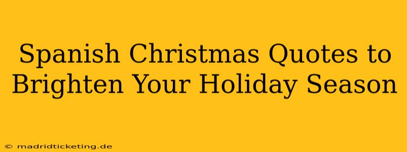 Spanish Christmas Quotes to Brighten Your Holiday Season