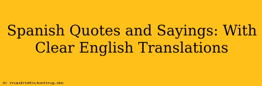 Spanish Quotes and Sayings: With Clear English Translations