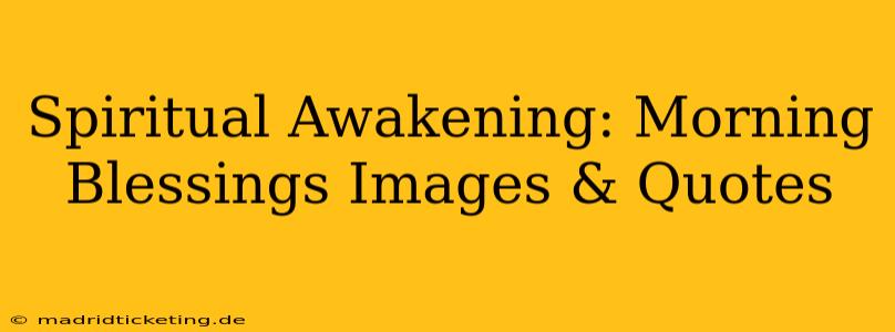 Spiritual Awakening: Morning Blessings Images & Quotes
