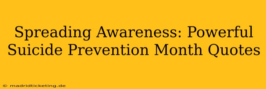 Spreading Awareness: Powerful Suicide Prevention Month Quotes