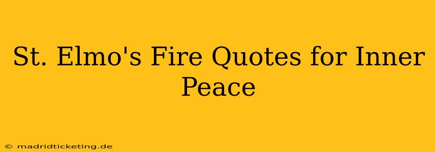 St. Elmo's Fire Quotes for Inner Peace