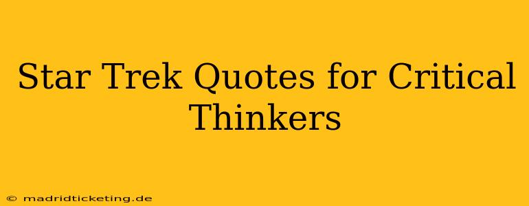 Star Trek Quotes for Critical Thinkers