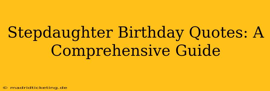 Stepdaughter Birthday Quotes: A Comprehensive Guide