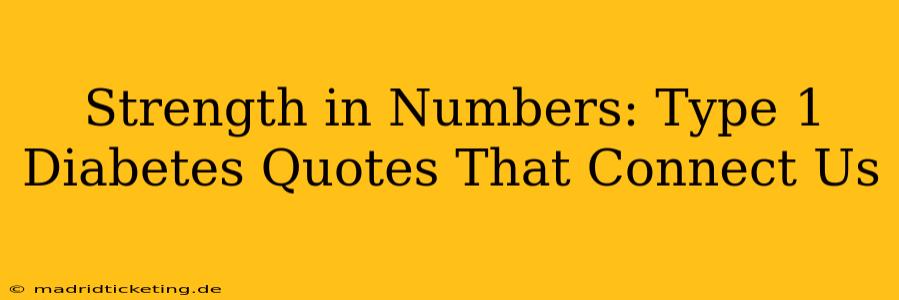 Strength in Numbers: Type 1 Diabetes Quotes That Connect Us