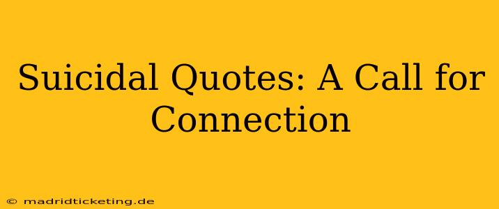 Suicidal Quotes: A Call for Connection