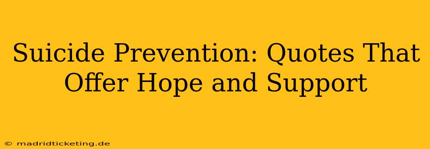 Suicide Prevention: Quotes That Offer Hope and Support