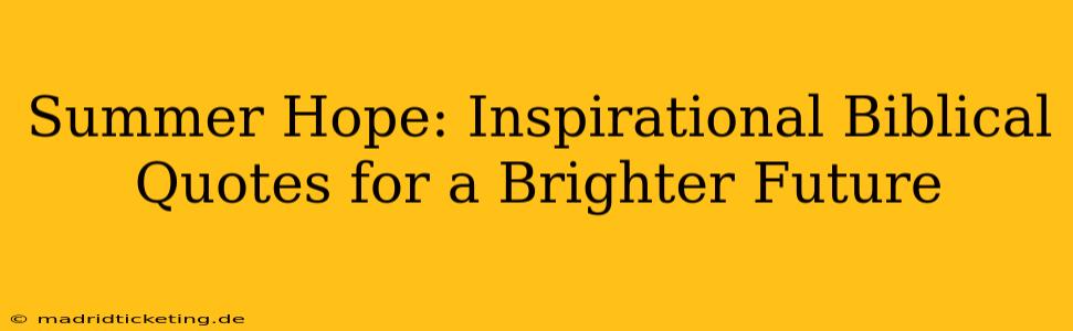 Summer Hope: Inspirational Biblical Quotes for a Brighter Future