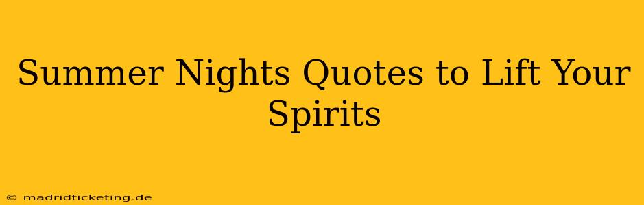 Summer Nights Quotes to Lift Your Spirits