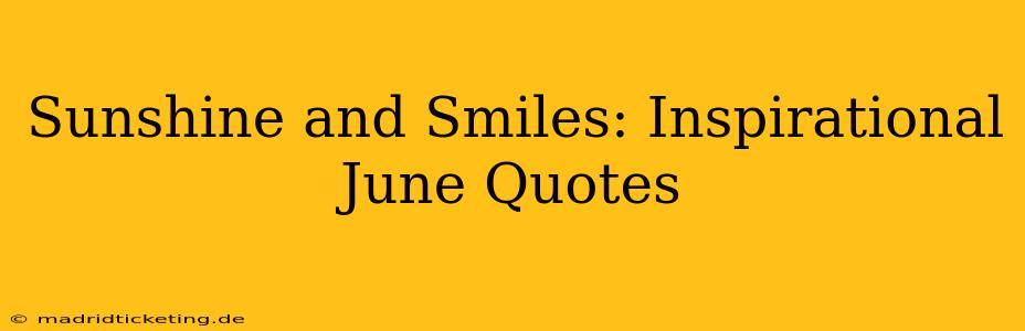 Sunshine and Smiles: Inspirational June Quotes