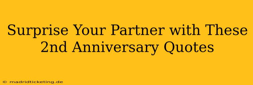 Surprise Your Partner with These 2nd Anniversary Quotes
