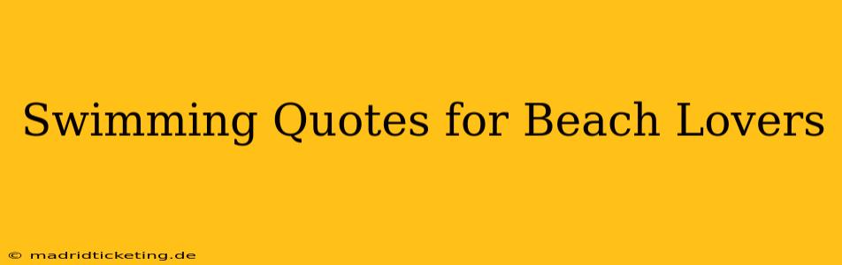 Swimming Quotes for Beach Lovers