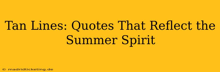 Tan Lines: Quotes That Reflect the Summer Spirit