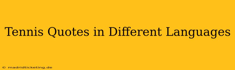 Tennis Quotes in Different Languages