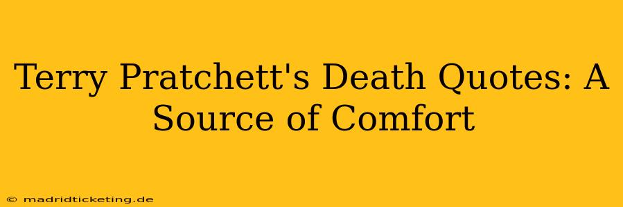 Terry Pratchett's Death Quotes: A Source of Comfort