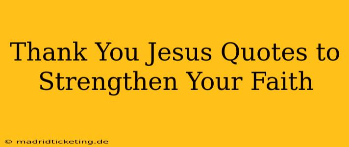 Thank You Jesus Quotes to Strengthen Your Faith