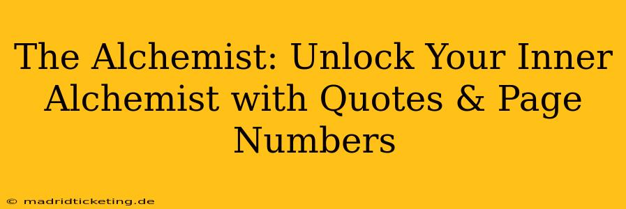 The Alchemist: Unlock Your Inner Alchemist with Quotes & Page Numbers