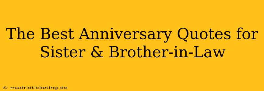 The Best Anniversary Quotes for Sister & Brother-in-Law