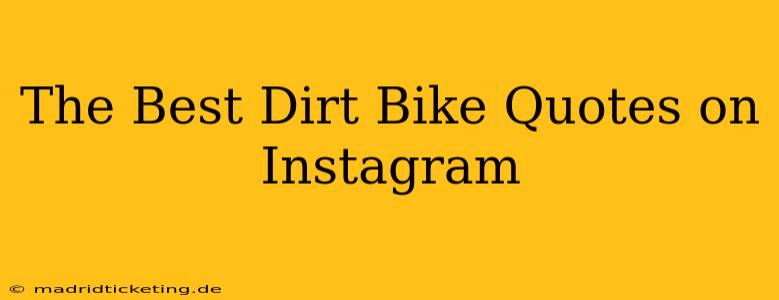 The Best Dirt Bike Quotes on Instagram