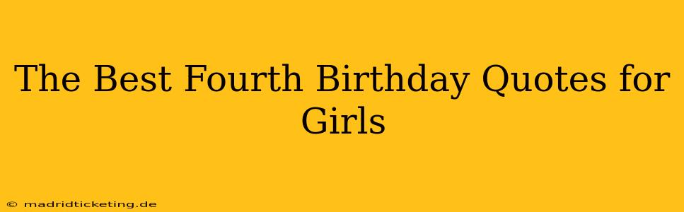 The Best Fourth Birthday Quotes for Girls