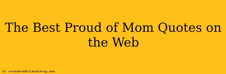 The Best Proud of Mom Quotes on the Web