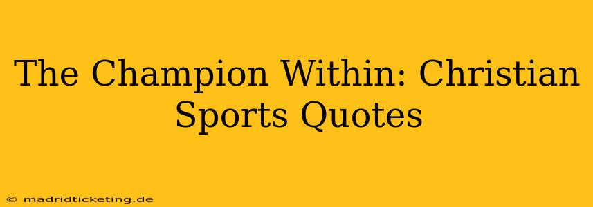 The Champion Within: Christian Sports Quotes