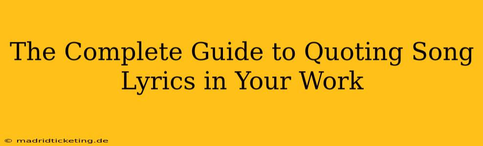 The Complete Guide to Quoting Song Lyrics in Your Work