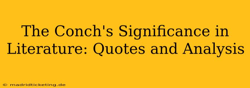 The Conch's Significance in Literature: Quotes and Analysis