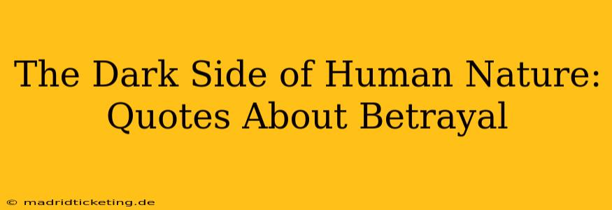 The Dark Side of Human Nature: Quotes About Betrayal