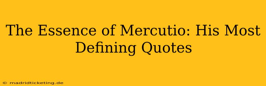 The Essence of Mercutio: His Most Defining Quotes