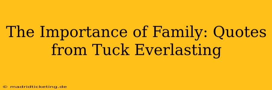 The Importance of Family: Quotes from Tuck Everlasting