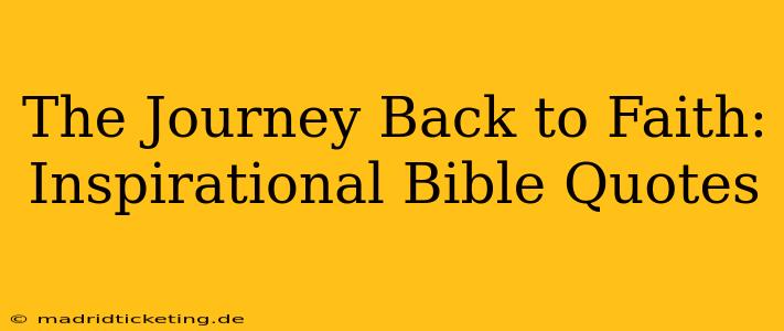 The Journey Back to Faith: Inspirational Bible Quotes