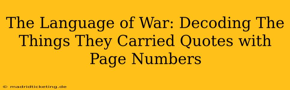 The Language of War: Decoding The Things They Carried Quotes with Page Numbers