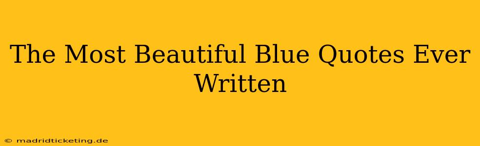 The Most Beautiful Blue Quotes Ever Written