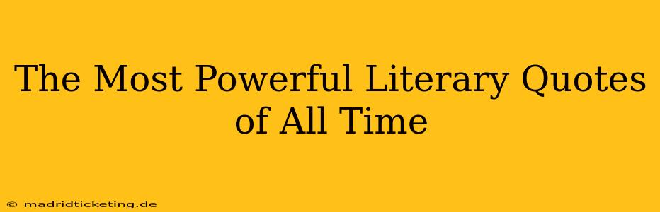 The Most Powerful Literary Quotes of All Time