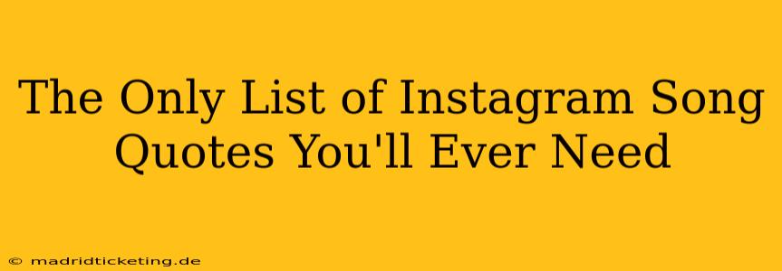 The Only List of Instagram Song Quotes You'll Ever Need