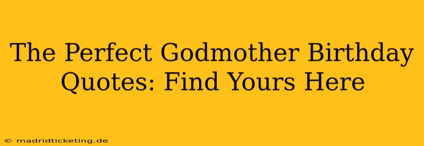 The Perfect Godmother Birthday Quotes: Find Yours Here