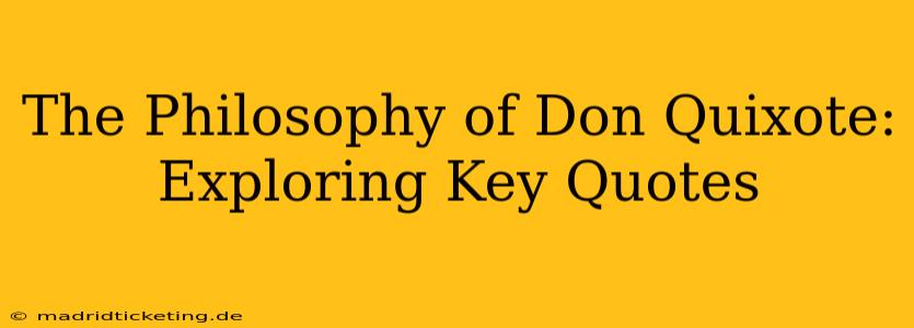 The Philosophy of Don Quixote: Exploring Key Quotes