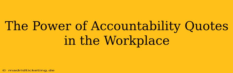 The Power of Accountability Quotes in the Workplace
