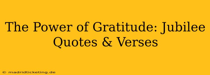 The Power of Gratitude: Jubilee Quotes & Verses