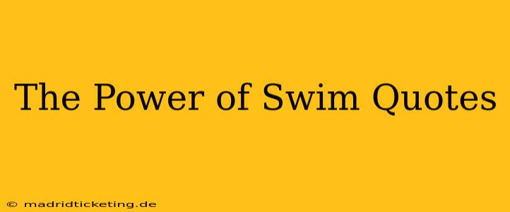 The Power of Swim Quotes