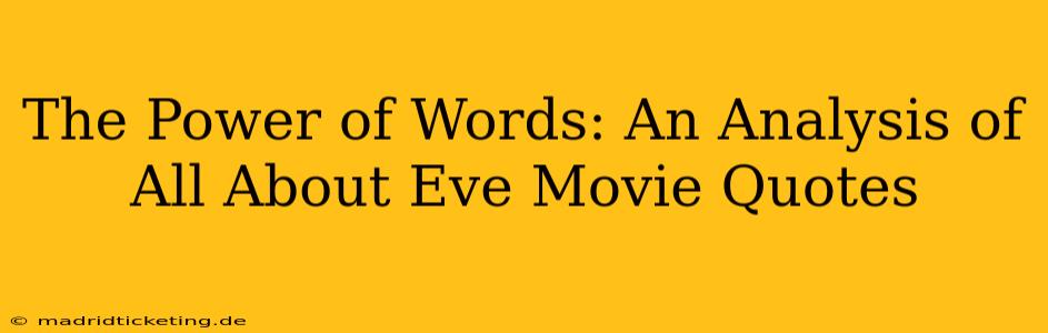 The Power of Words: An Analysis of All About Eve Movie Quotes