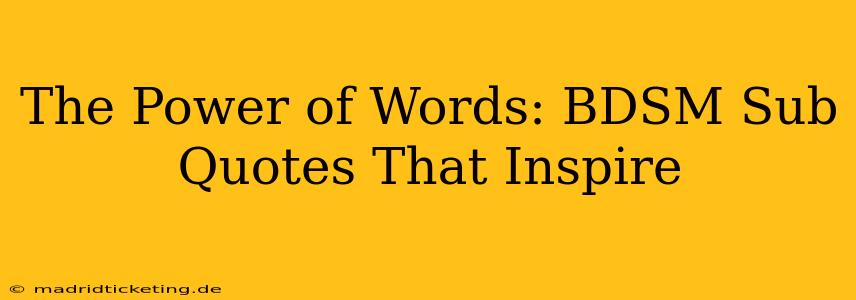The Power of Words: BDSM Sub Quotes That Inspire