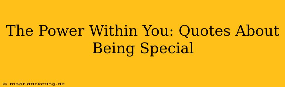 The Power Within You: Quotes About Being Special