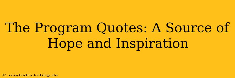 The Program Quotes: A Source of Hope and Inspiration
