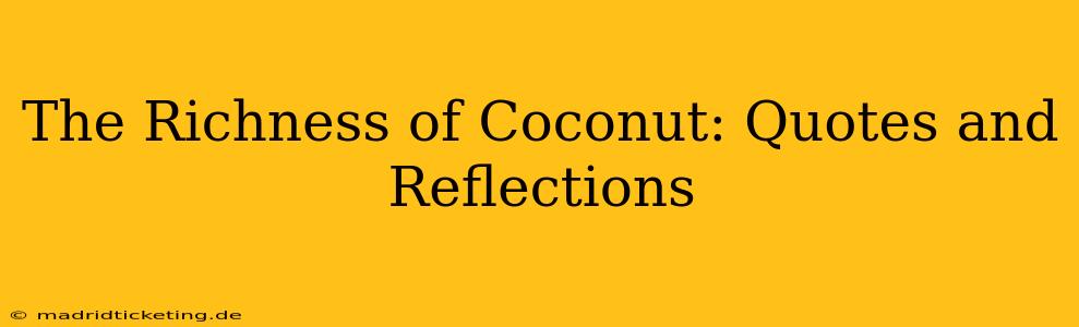 The Richness of Coconut: Quotes and Reflections