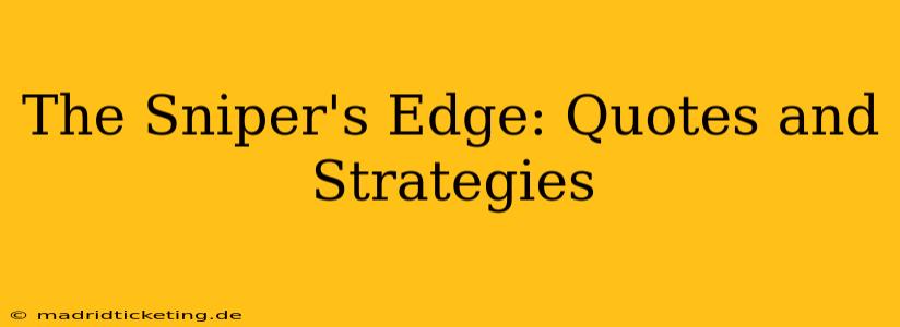 The Sniper's Edge: Quotes and Strategies