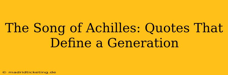 The Song of Achilles: Quotes That Define a Generation
