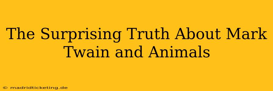 The Surprising Truth About Mark Twain and Animals
