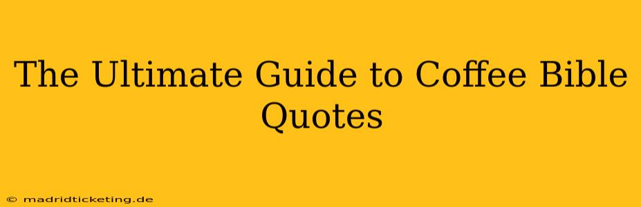 The Ultimate Guide to Coffee Bible Quotes