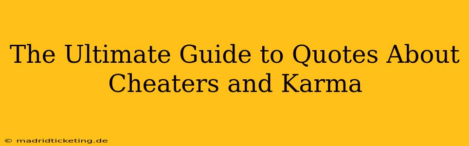 The Ultimate Guide to Quotes About Cheaters and Karma